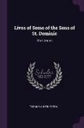 Lives of Some of the Sons of St. Dominic: First Series