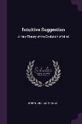 Intuitive Suggestion: A New Theory of the Evolution of Mind