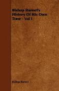 Bishop Burnet's History of His Own Time - Vol I