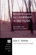 Reading from the Underside of Selfhood