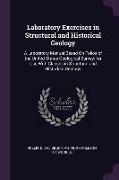 Laboratory Exercises in Structural and Historical Geology: A Laboratory Manual Based on Folios of the United States Geological Survey, For Use with Cl