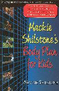 Mackie Shilstone's Body Plan for Kids