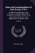 Diary and Correspondence of John Evelyn, F.R.S.: To Which Is Subjoined the Private Correspondence Between King Charles I and Sir Edward Nicholas, and