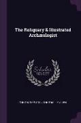 The Reliquary & Illustrated Archæologist