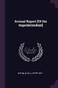 Annual Report [of the Superintendent]