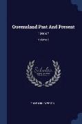 Queensland Past and Present: 1896-97, Volume 2