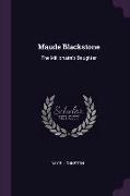 Maude Blackstone: The Millionaire's Daughter