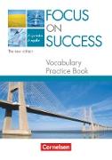 Focus on Success - The new edition, Allgemeine Ausgabe, B1/B2, Vocabulary Practice Book