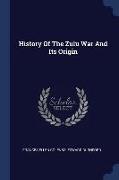 History of the Zulu War and Its Origin