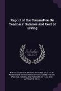 Report of the Committee on Teachers' Salaries and Cost of Living