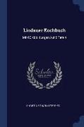 Lindauer Kochbuch: Mit 63 Abbildungen Auf 9 Tafeln