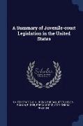 A Summary of Juvenile-Court Legislation in the United States