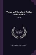 Types and Details of Bridge Construction, Volume 1