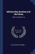 Military Map Reading and Sketching: Including Contouring