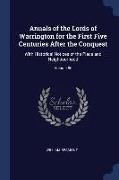 Annals of the Lords of Warrington for the First Five Centuries After the Conquest: With Historical Notices of the Place and Neighbourhood, Volume 86