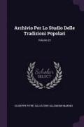 Archivio Per Lo Studio Delle Tradizioni Popolari, Volume 22