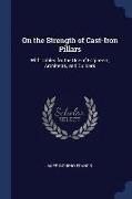 On the Strength of Cast-Iron Pillars: With Tables for the Use of Engineers, Architects, and Builders