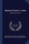 Memoirs of Anne C. L. Botta: Written by Her Friends