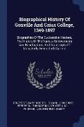 Biographical History of Gonville and Caius College, 1349-1897: Biographies of the Successive Masters, the History of the Various Endowments and Benefa