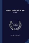 Algeria and Tunis in 1845, Volume 1