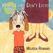 Mama, Lions Don't Listen