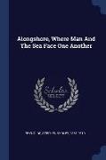 Alongshore, Where Man and the Sea Face One Another