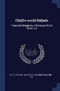 Child's-World Ballads: Three Little Emigrants, a Romance of Cork Harbor, Etc