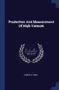 Production and Measurement of High Vacuum