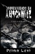 Sobreviviendo En Auschwitz - Si Esto Es El Hombre / Survival in Auschwitz - If This Is a Man