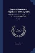 Past and Present of Appanoose County, Iowa: A Record of Settlement, Organization, Progress and Achievement, Volume 1