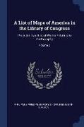 A List of Maps of America in the Library of Congress: Preceded by a List of Works Relating to Cartography, Volume 2