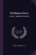 The Heavens Above: A Popular Handbook of Astronomy