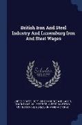 British Iron and Steel Industry and Luxemburg Iron and Steel Wages