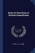 Notes on Real Estate in Western Pennsylvania