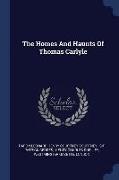 The Homes and Haunts of Thomas Carlyle