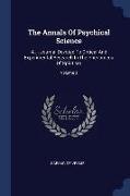 The Annals of Psychical Science: A ... Journal Devoted to Critical and Experimental Research in the Phenomena of Spiritism, Volume 3