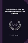 Selected Verses from the Writings of Anna Collier Lee 1845-1908