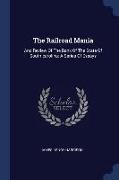 The Railroad Mania: And Review of the Bank of the State of South-Carolina: A Series of Essays