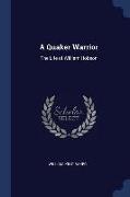 A Quaker Warrior: The Life of William Hobson