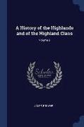 A History of the Highlands and of the Highland Clans, Volume 3