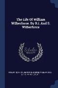 The Life Of William Wilberforce. By R.i. And S. Wilberforce
