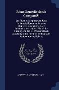 Ritus Benedictionis Campanã]: Seu Plurium Campanarum Juxta Pontificale Romanum Rubricis Aliquatenus Amplificatis Ad Commodiorem Usum = Rite of the B