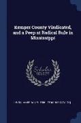 Kemper County Vindicated, and a Peep at Radical Rule in Mississippi