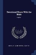 Devotional Hours with the Bible, Volume 1