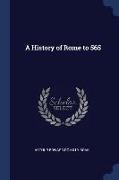 A History of Rome to 565