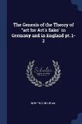 The Genesis of the Theory of Art for Art's Sake in Germany and in England Pt. 1-2