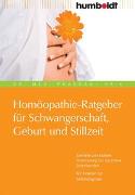 Homöopathie-Ratgeber für Schwangerschaft, Geburt und Stillzeit