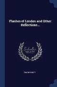 Flashes of London and Other Reflections