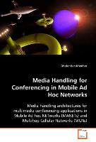 Media Handling for Conferencing in Mobile Ad Hoc Networks