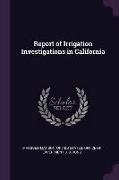 Report of Irrigation Investigations in California